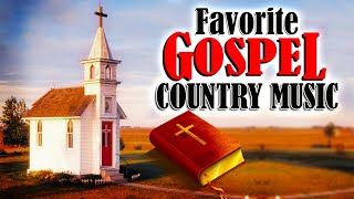 Favorite Old Country Gospel Hymns Collection With Lyrics - Inspirational Country Gospel Songs 2024