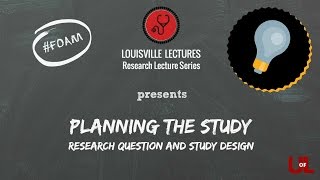 Planning the Study: Research Question and Study Designs by Dr. Peyrani
