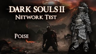 Dark Souls 2 Network Test - Poise