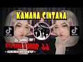 DJ SUNDA🔥KAMANA CINTANA🔥( VRN² ) STYLE KANE x DROP JJ GERENGSENG SANTUY - YAUDAHIYADJ🔥