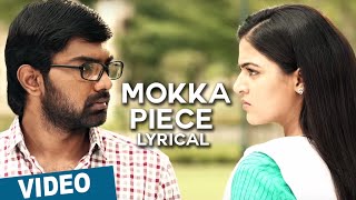 Official: Mokka Piece Song with Lyrics | Maalai Nerathu Mayakkam | Amrit