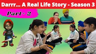 Darrr...rrr A Real Life Story - Season 3 - Part 2 | Ramneek Singh 1313 | RS 1313 VLOGS Masoom Ka Dar