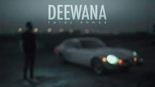 Deewana | Official Audio | Faraz Ahmed