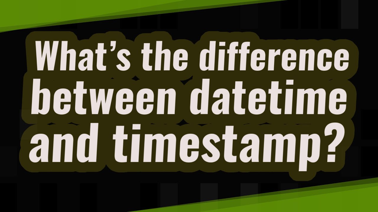 Difference Between Datetime And Timestamp In Sql Server Printable