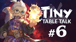 Tiny Table Talk #6 - Flame Mastery Deep Dive