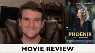 Phoenix - MOVIE REVIEW (Quickie)