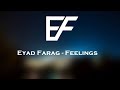 Eyad Farag - Feelings (Alan Walker style) [music video]