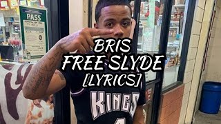 Bris - Free Slyde (Lyrics)