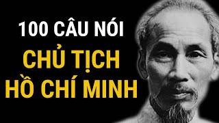 100 câu nói tinh hoa của chủ tịch Hồ Chí Minh