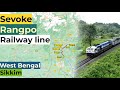 sivok rangpo railway project | sikkim railway line | sevoke rangpo railway