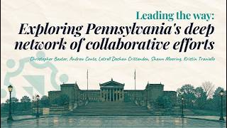 Leading the way: Exploring Pennsylvania's deep network of collaborative efforts
