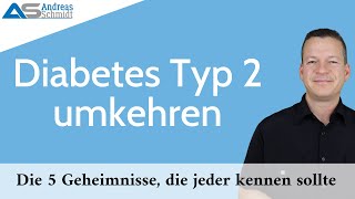 Diabetes Typ 2 umkehren - Die 5 Geheimnisse, die jeder kennen sollte