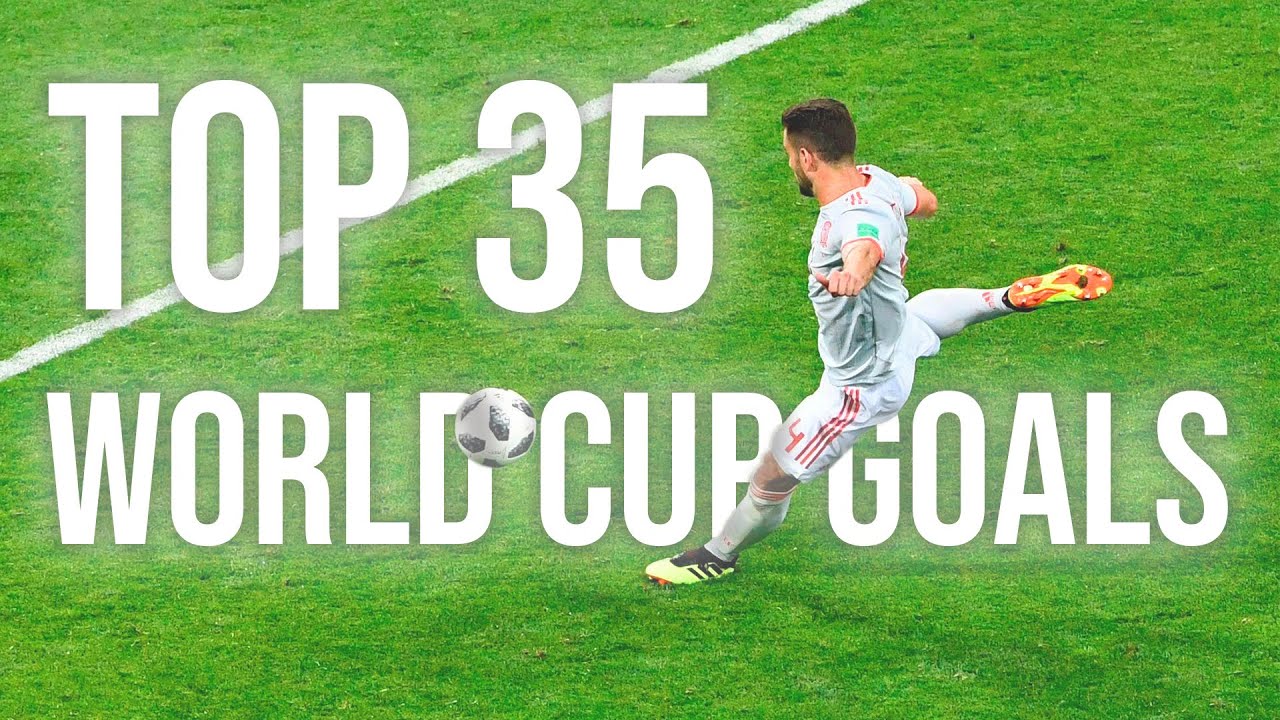 TOP 35 Goals In World Cup History ! - YouTube