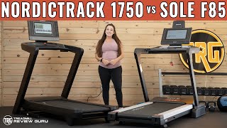 NordicTrack 1750 vs Sole F85 Treadmill Comparison
