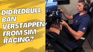 Did Redbull ban Max Verstappen from SimRacing?