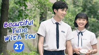 【ENG SUB】《Beautiful Time With You 时光与你都很甜》EP27 【MangoTV Drama】