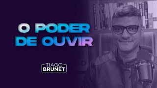 Tiago Brunet - O poder de ouvir - Devocional