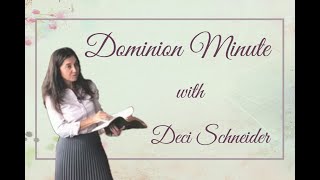 The Completed Work Lives In Me | Dominion Minute with Deci Schneider