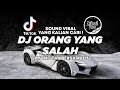 DJ GAYUNG TAK BERSAMBUT - ORANG YANG SALAH TIKTOK VIRAL 2023 FULL BASS ! Jibril Pro Version