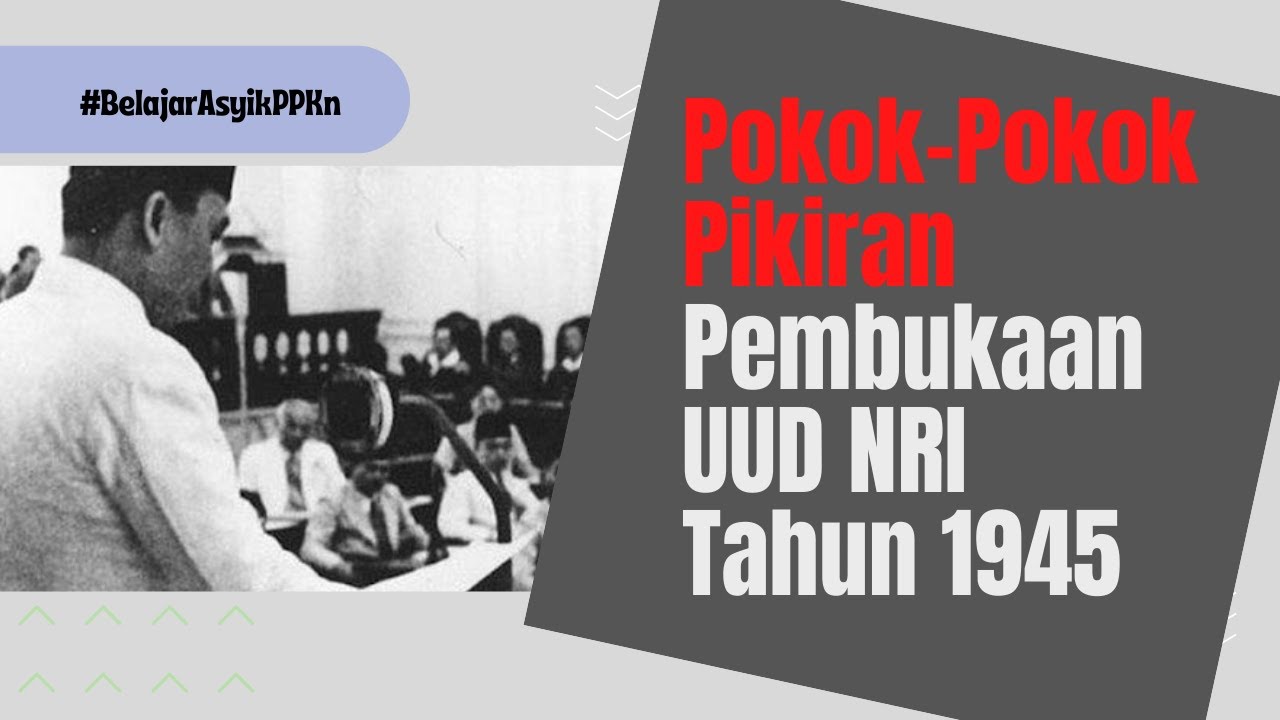 Video Pokok Pokok Pikiran Pembukaan UUD 1945 - YouTube