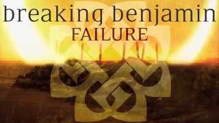 Breaking Benjamin -  Failure ''Lyrics''