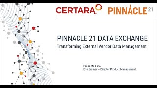 Pinnacle 21 Data Exchange: Transforming External Vendor Data Management