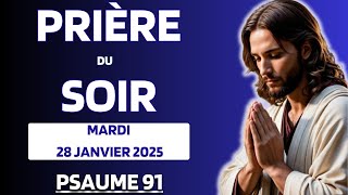 🙏Prière Soir du Mardi 28 Janvier  Pour une Nuit de Combats Spirituels - Psaume 91