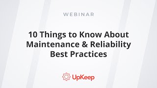 10 Things to Know About Maintenance and Reliability Best Practices