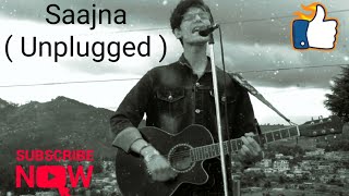 Saajna-Unplugged || Yeh Kaisa Tera Ishq Hai || Me Aur Main ||Falak Shabir|| Cover || Ajay Kalkhudiya