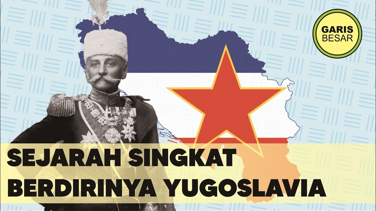 Sejarah Terbentuknya Yugoslavia - AliciaNibbi