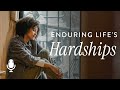 enduring life’s hardships ep. 7 you have a future