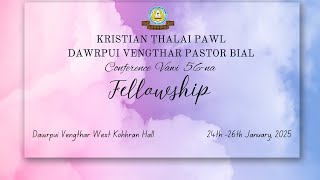 KTP DPVT Pastor Bial Conference vawi 56Na-Inrinni Zan Fellowship-Live Band-Dinthar Vengthlang Br