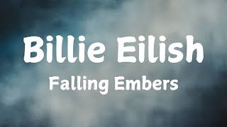 Billie Eilish - Falling Embers (Official Music Lyrics 2025)