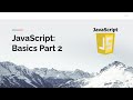 JavaScript Basics: Part 2