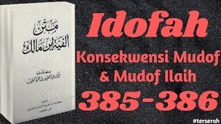 Alfiyyah Ibnu Malik bait 385-386 // Idofah - Konsekwensi Mudlof & Mudlof Ilaih //