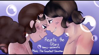 REWRITE THE STARS || lams animatic