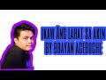 Ikaw ang lahat sa akin by Brayan Acebuche