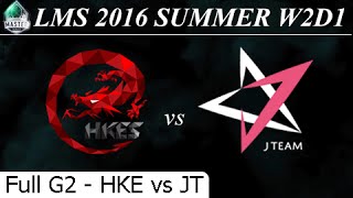 HKE vs JT Game 2 Full - LMS Summer 2016 W2D1M2 Hong Kong eSports vs J Team