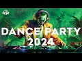 DANCE PARTY SONGS 2024 - Mashups & Remixes Of Popular Songs - DJ Remix Club Music Dance Mix 2024