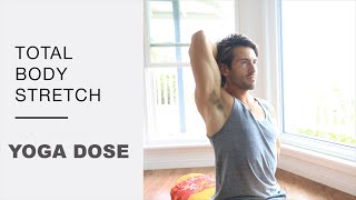 Total Body Stretch | Yoga Dose