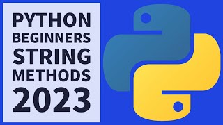 9 Essential Python String Methods Tutorial For Beginners 2023