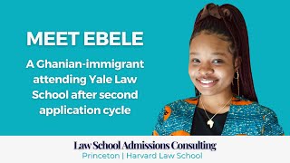 Reapplying to Law School: A Ghanian-Immigrant's Journey to Yale (2022) | S. Montgomery Consulting