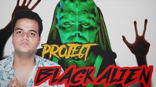 How To Become An Alien ? |The BLACK ALIEN PROJECT | in Hindi