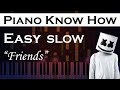 Friends - Marshmello & Anne Marie - Easy SLOW Piano Tutorial