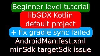 LibGDX Kotlin project + fix gradle sync failed error beginner tutorial