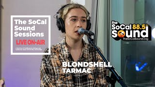 Blondshell - Tarmac (LIVE from 88.5FM The SoCal Sound)