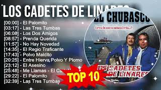 Los Cadetes de Linares 2023 - 10 Grandes Exitos - El Palomito, Las Tres Tumbas, Los Dos Amigos, ...