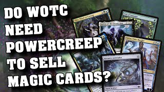 Do WOTC Need Power Creep to Sell Us Magic Cards? - an MTG Rant - WOTC Plz