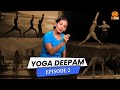 Yoga Deepam | யோக தீபம் | Episode - 2 | @DDTamilOfficial