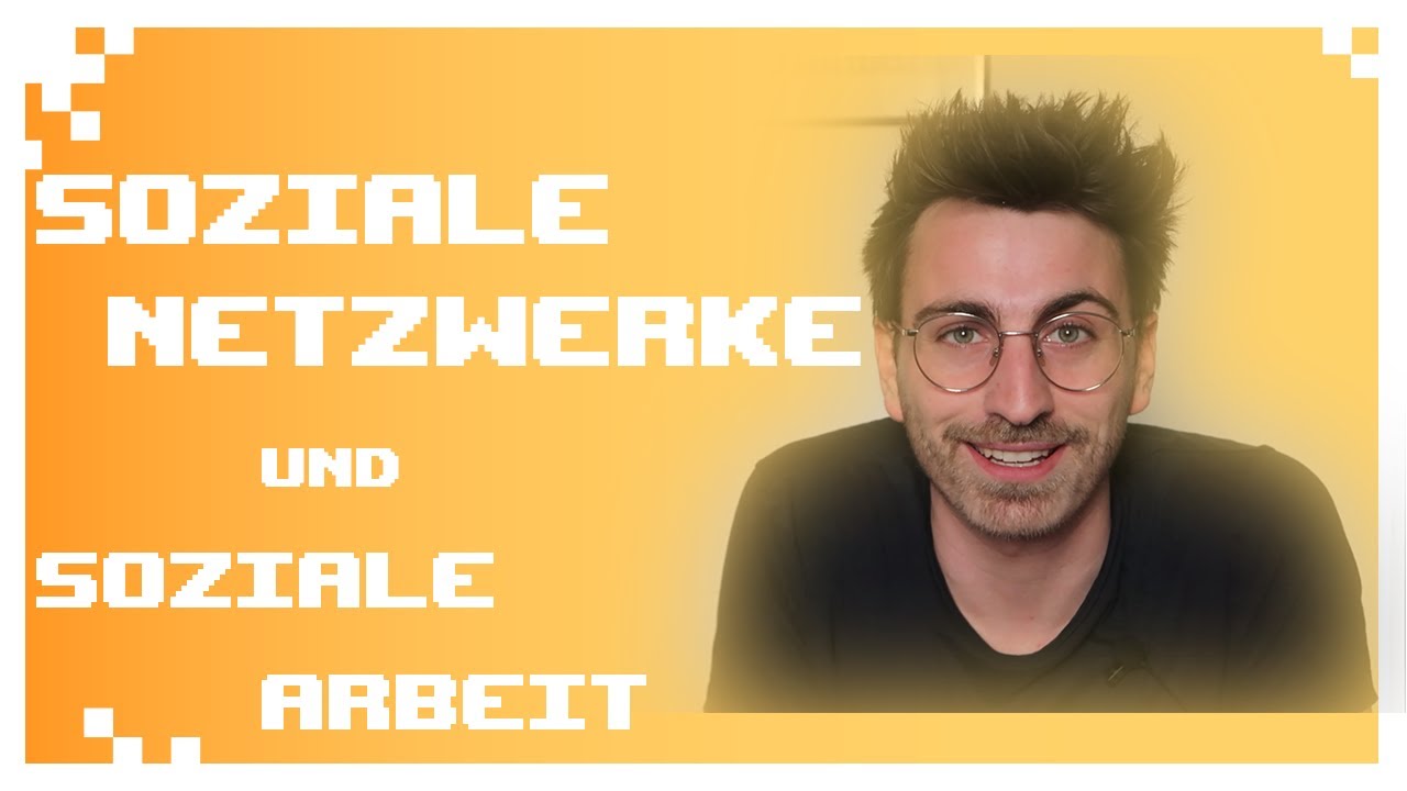 Soziale Netzwerke Und Die Bedeutung Für Die Soziale Arbeit - YouTube